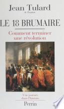 Le 18 Brumaire ou Comment terminer une révolution