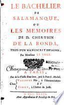 Le Bachelier de Salamanque, ou les mémoires de D. Chérubin de la Ronda, tirés d'un manuscrit Espagnol par Monsieur Le Sage