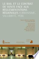 Le bail et le contrat de vente face aux réglementations régionales (urbanisme, salubrité, PEB)