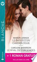 Le baiser d'un cardiologue - Le rival des urgences - Leur amour impossible