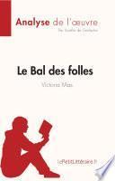Le Bal des folles de Victoria Maes (Analyse de l'œuvre)
