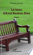 Le banc d'Axel Ramon Dias