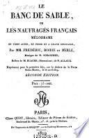 Le banc de sable, ou les naufrages francais, melodrame en 3 actes. 2. ed