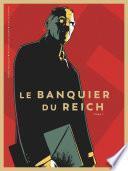 Le Banquier du Reich - Tome 01