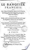 Le Banquier françois, ou la Pratique des lettres de change. Dédié à M. Perrichon, prévôt des marchands par Bouthillier