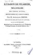 Le baron de Felsheim, melodrame en trois actes
