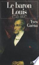 Le baron Louis, 1755-1837