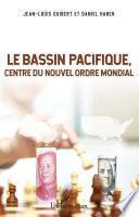 Le Bassin Pacifique, centre du nouvel ordre mondial