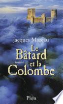 Le Bâtard et la Colombe