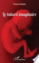 Le bâtard imaginaire