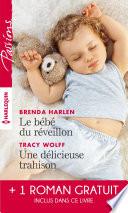 Le bébé du réveillon - Une délicieuse trahison - Troublant sentiment