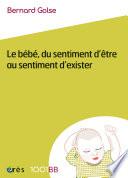 Le bébé, du sentiment d'être au sentiment d'exister - 1001BB 167