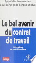 Le bel avenir du contrat de travail : alternatives au social-libéralisme