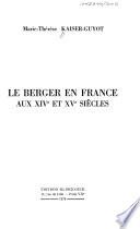 Le Berger en France au XIVe [i.e. quatorzième] et XVe [i.e. quinzième] siècles