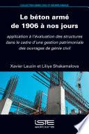 Le béton armé de 1906 à nos jours