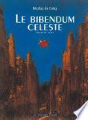 Le Bibendum céleste T1