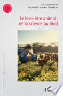 Le bien-être animal : de la science au droit
