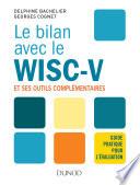 Le bilan avec le Wisc-V et ses outils complémentaires