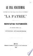 Le bill seigneurial exposé sous son vrai jour par le journal “La Patrie”