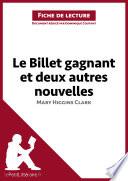Le Billet gagnant et deux autres nouvelles de Mary Higgins Clark (Fiche de lecture)