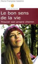 Le bon sens de la vie