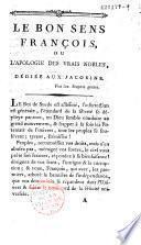 Le Bon sens françois, ou l'Apologie des vrais s nobles, dédiée au x Jacobins [par Olympe de Gouge]