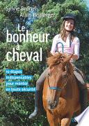 Le bonheur à cheval. 10 étapes indispensables pour monter en toute sécurité