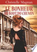 Le bonheur au bout du chemin