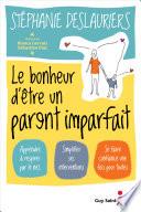 Le bonheur d'être un parent imparfait