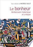 Le bonheur - Dictionnaire historique et critique