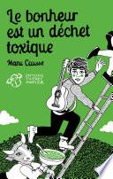 Le bonheur est un déchet toxique