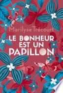 Le bonheur est un papillon