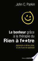 Le bonheur grâce à la thérapie du rien à foutre
