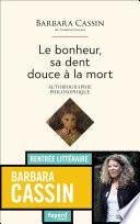 Le bonheur, sa dent, douce à la mort