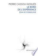 Le bord de l'expérience. Essai de cosmologie