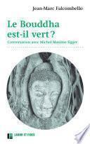 Le Bouddha est-il vert ?
