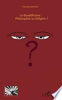 Le bouddhisme: philosophie ou religion?