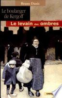 Le boulanger de Bergoff tome 2 : le levain des ombres