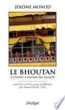 Le Bouthan - A contre-courant du monde
