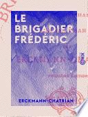 Le Brigadier Frédéric
