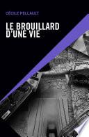 Le brouillard d'une vie