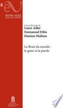 Le Bruit du monde : Le geste et la parole