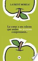 Le C Ur a Ses Raisons Que Seules Les Pommes Comprennent...