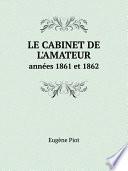 Le cabinet de l'amateur: ann?es 1861 et 1862
