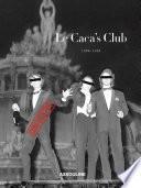Le Caca's Club 1984-1994