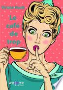 Le café de trop