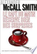 Le café du matin réserve bien des surprises