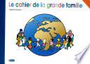 Le cahier de la grande famille