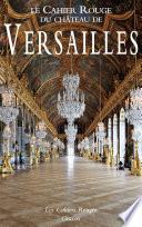 Le Cahier Rouge du château de Versailles