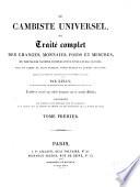 Le cambiste universel, ou traité complet des changes, monnaies, poids et mesures